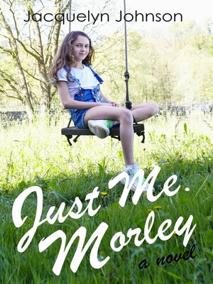 cover image of Just Me. Morley.
